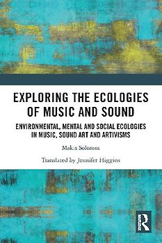 Exploring the Ecologies of Music and Sound