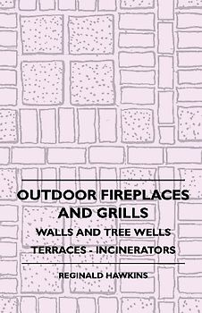Outdoor Fireplaces And Grills - Walls And Tree Wells - Terraces - Incinerators