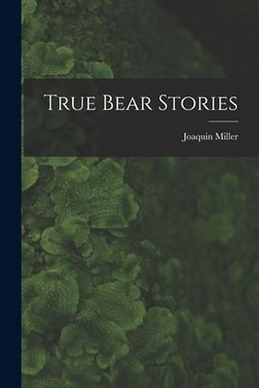 True Bear Stories