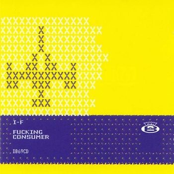 I-F - Fucking Consumer