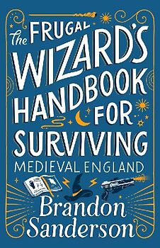 Frugal Wizard's Handbook for Surviving Medieval England