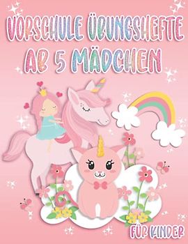 vorschule übungshefte ab 5 mädchen: Kätzchen und Baby Einhörner Malbuch für Kinder und Caticorn für Mädchen mit Übungsheft für den Kindergarten und Vorschul und Rätsel Spiele für Kindere