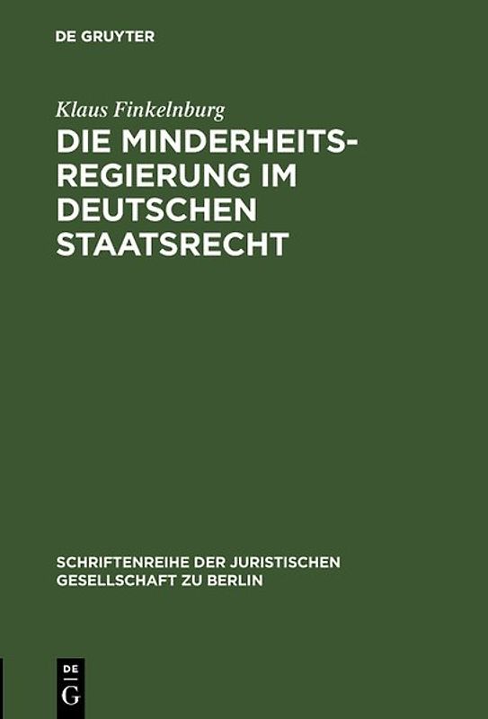 Die Minderheitsregierung im deutschen Staatsrecht