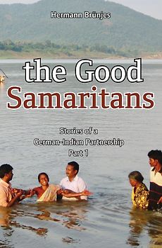 Stories of a German-Indian partnership / the Good Samaritans