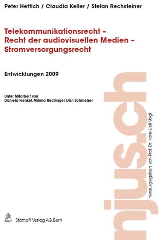 Telekommunikationsrecht - Recht der audiovisuellen Medien - Stromversorgungsrecht, Entwicklungen 2009