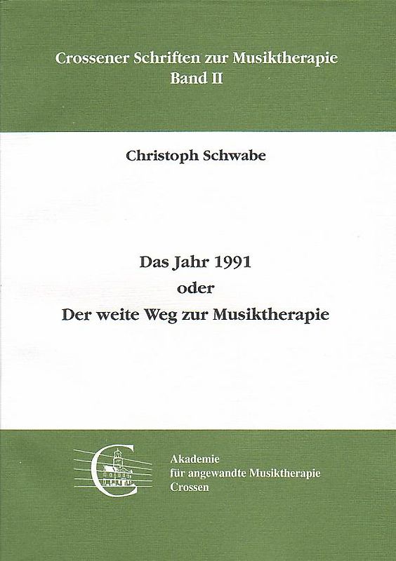 Das Jahr 1991 oder Der weite Weg zur Musiktherapie