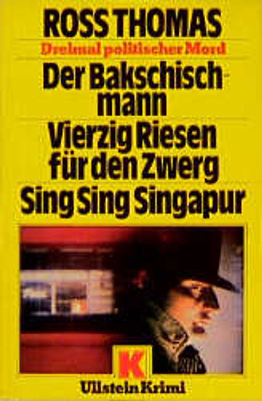 Der Bakschischmann /Vierzig Riesen für den Zwerg /Sing, sing - Singapur