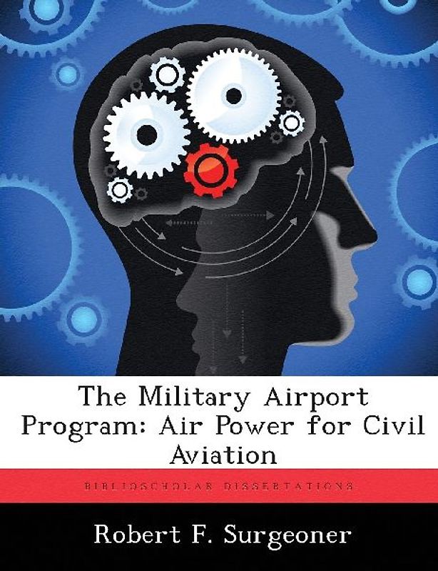 The Military Airport Program: Air Power for Civil Aviation