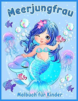 Meerjungfrau Malbuch: Nette Meerjungfrauen für Kinder Alter 4-8, 8-12