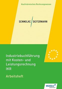Industriebuchführung mit Kosten- und Leistungsrechnung - IKR