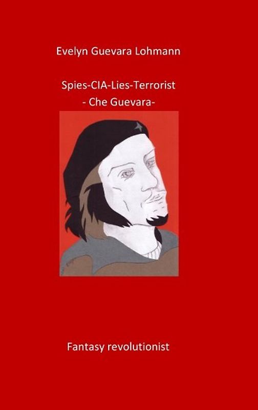 Spies-C.I.A-Lies-Terrorist-Che Guevara