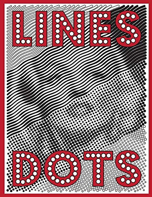 Lines & Dots: New Kind of Coloring with One Color to Use for Adults Relaxation & Stress Relief (One Color Relaxation, Band 2)