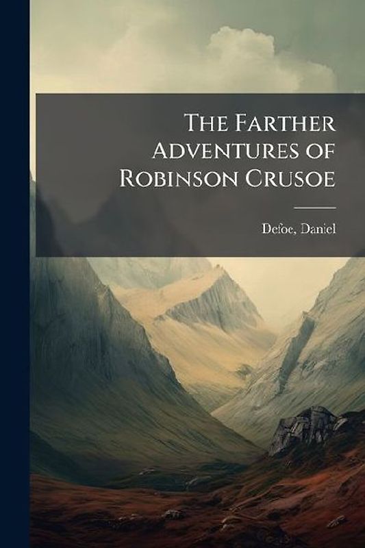 The Farther Adventures of Robinson Crusoe