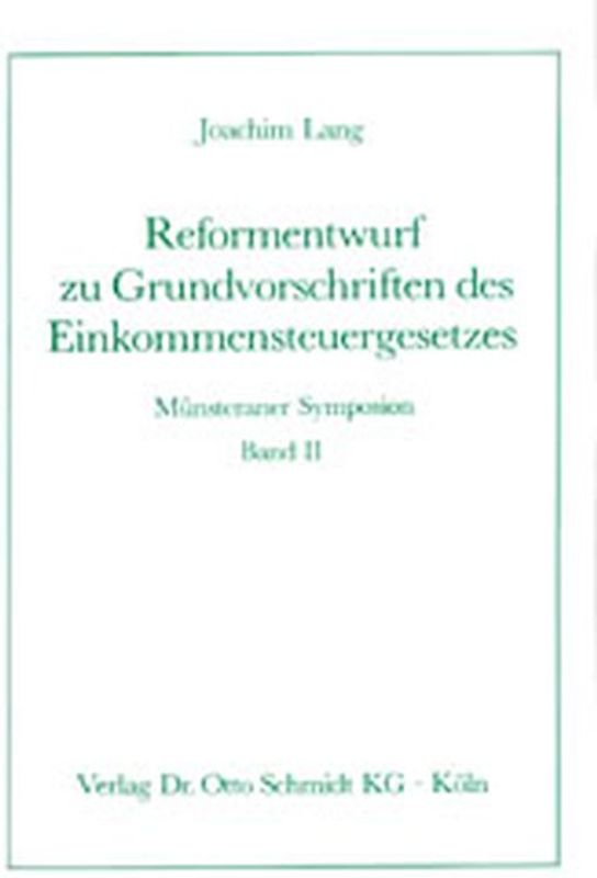 Münsteraner Symposion / Reformentwurf zu Grundvorschriften des Einkommensteuergesetzes