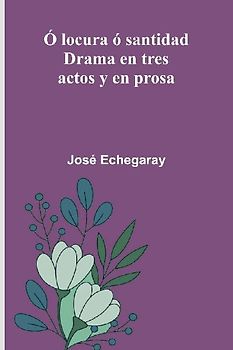 Ó Locura Ó Santidad