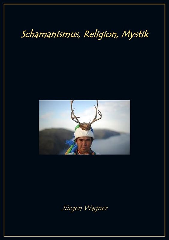 Schamanismus, Religion, Mystik