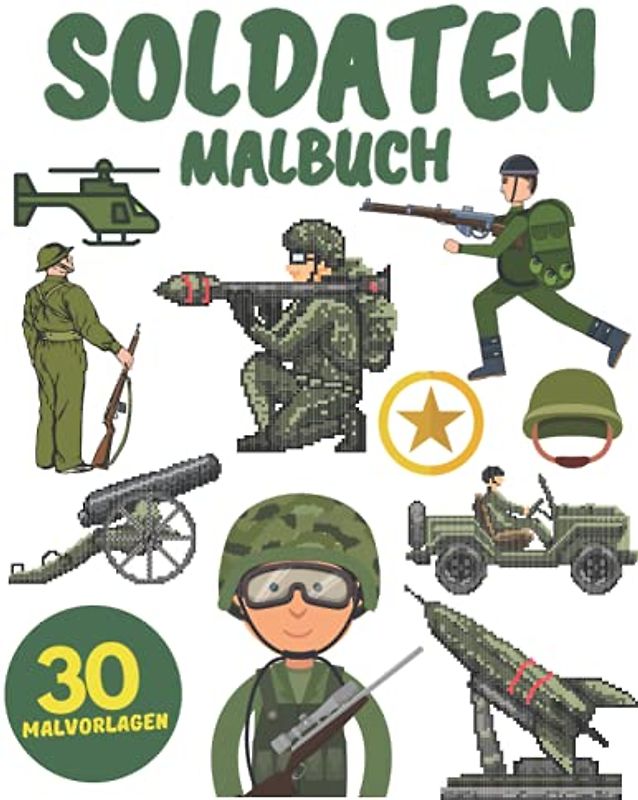 Soldaten Malbuch: Soldat,Armee,Panzer,Hubschrauber Für Kinder,Jungen und Mädchen :Entspannung und Stressabbau (Geschenke für Kinder)