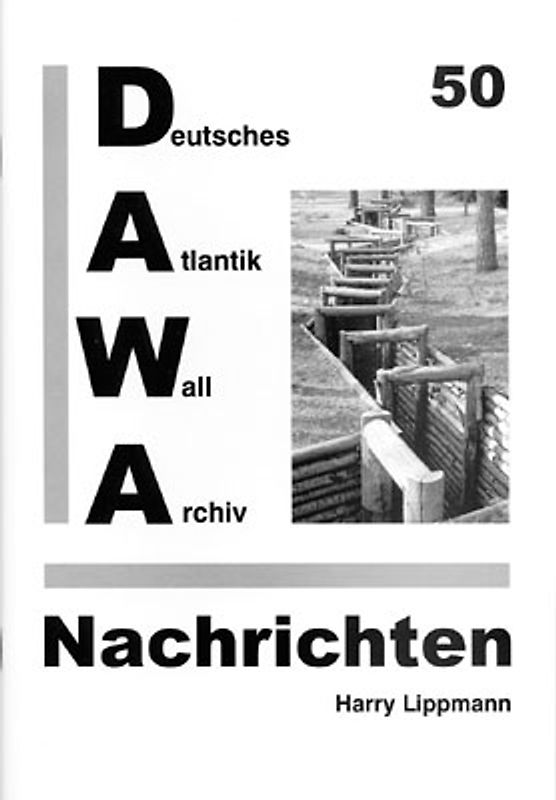 DAWA Nachrichten des Deutschen Atlantikwall-Archivs
