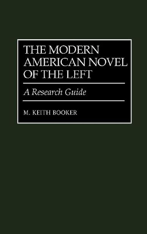 The Modern American Novel of the Left