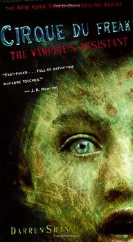 Cirque Du Freak #2: The Vampire's Assistant: Book 2 in the Saga of Darren Shan (Cirque Du Freak: Saga of Darren Shan (Mass Market))
