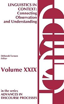 Linguistics in Context--Connecting Observation and Understanding