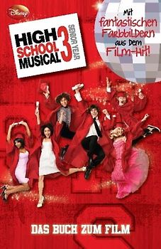 High School Musical - Band 3 -Der Roman zum Film - Walt Disney
