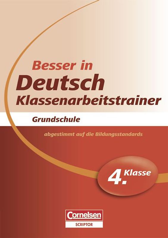 Besser in der Grundschule - Deutsch / 4. Schuljahr - Klassenarbeitstrainer