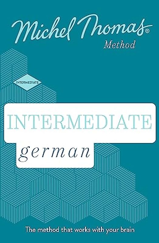 Intermediate German (Learn German with the Michel Thomas Method)