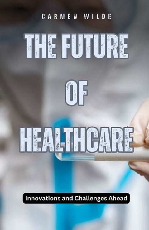 The Future of Healthcare