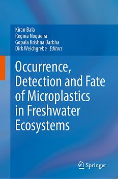 Occurrence, Detection, and Fate of Microplastics in Freshwater Ecosystems