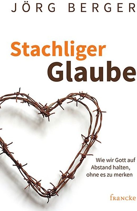 Stachliger Glaube