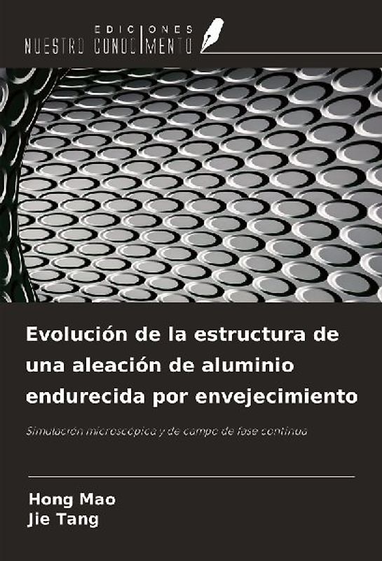 Evolución de la estructura de una aleación de aluminio endurecida por envejecimiento