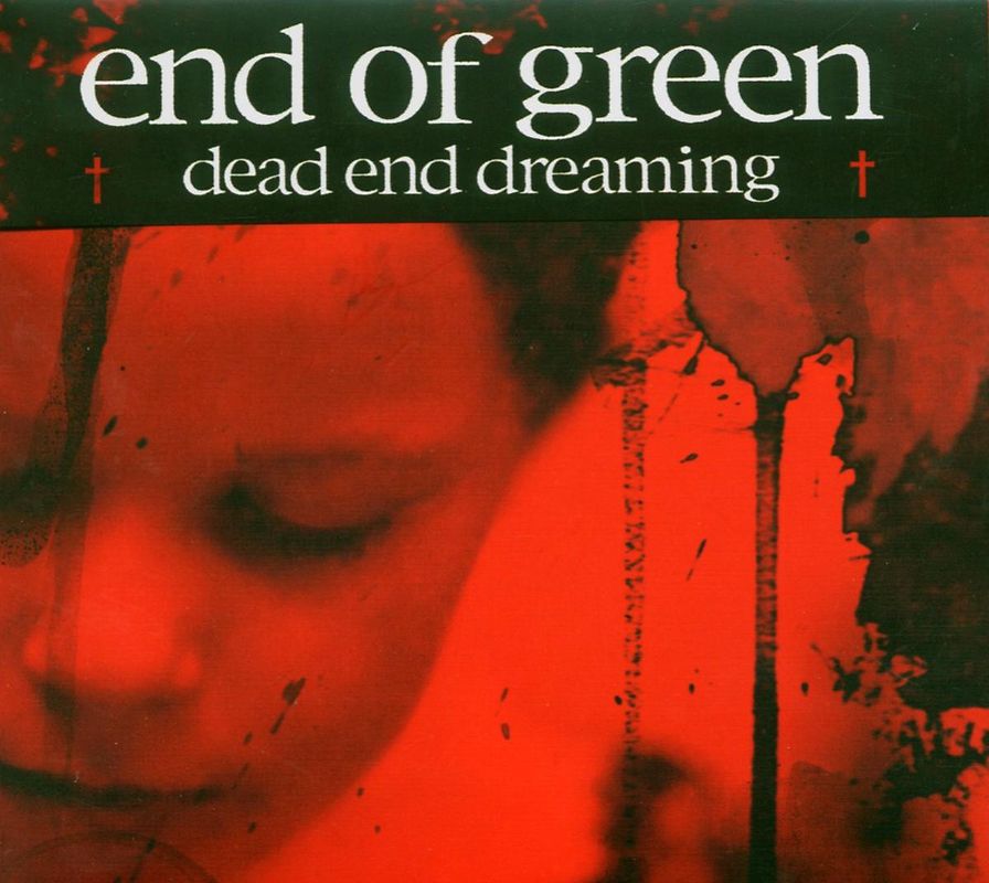 End of Green - Dead End Dreaming