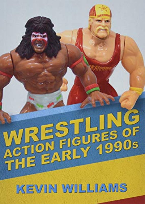 Wrestling Action Figures of the Early 1990s