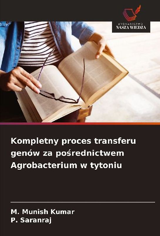 Kompletny proces transferu genów za po¿rednictwem Agrobacterium w tytoniu