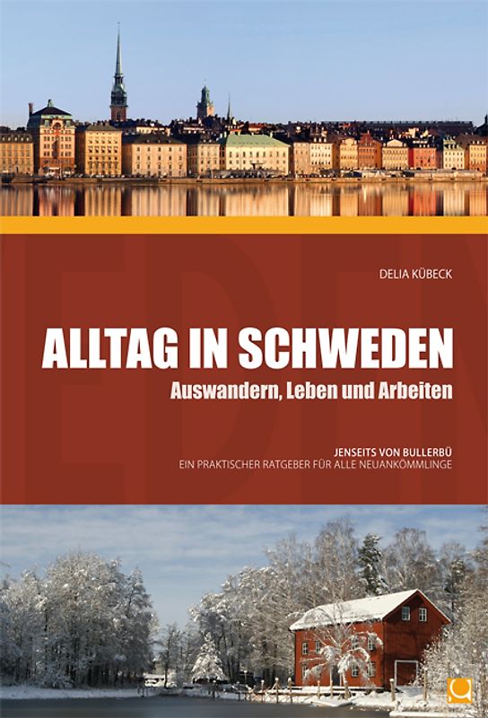 Alltag in Schweden - Auswandern, Leben und Arbeiten