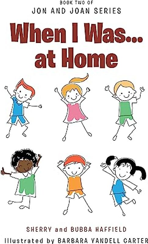 When I Was... at Home (Book Two of Jon and Joan)