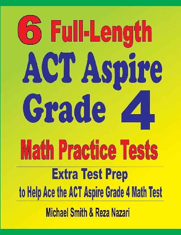 6 Full-Length ACT Aspire Grade 4 Math Practice Tests