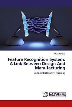 Feature Recognition System: A Link Between Design And Manufacturing