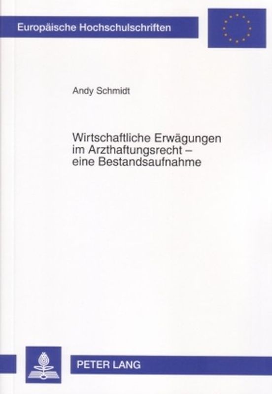 Wirtschaftliche Erwägungen im Arzthaftungsrecht – eine Bestandsaufnahme