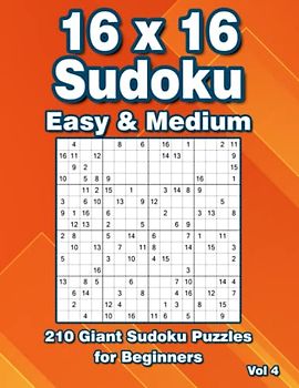 16 x 16 Sudoku Easy & Medium Puzzles: Large Print Puzzle Book with 210 Sudoku for Adults & Clever Kids