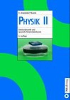 Physik II Elektrodynamik. Einführungskurs für Studierende der Naturwissenschaften und Elektrotechnik