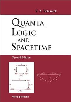 Quanta, Logic and Spacetime (2nd Edition)
