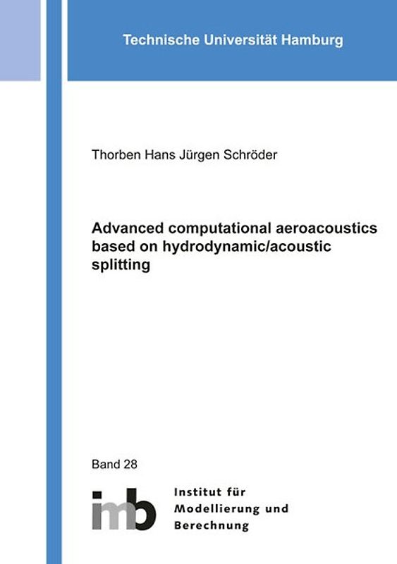 Advanced computational aeroacoustics based on hydrodynamic/acoustic splitting