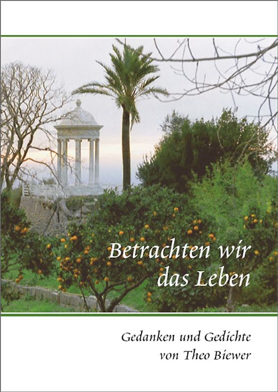 Betrachten wir das Leben