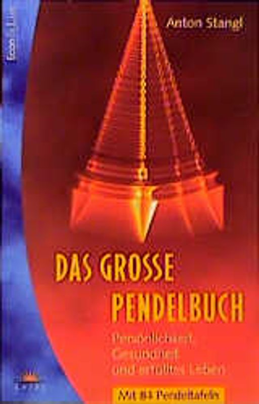 Das grosse Pendelbuch. Persönlichkeit, Gesundheit und erfülltes Leben