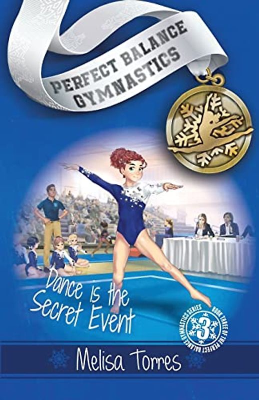 Dance is the Secret Event (Perfect Balance Gymnastics, Band 3)