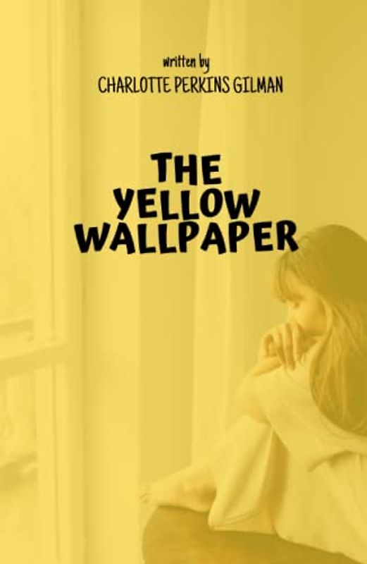 The Yellow Wallpaper