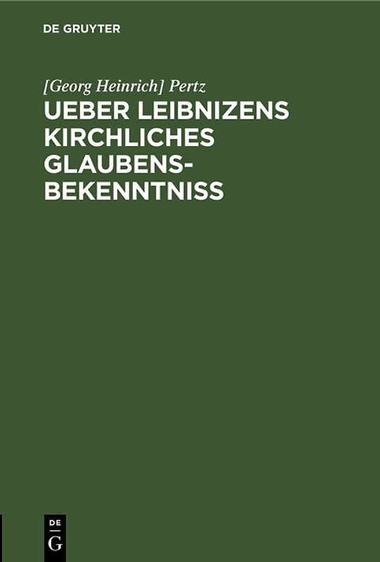 Ueber Leibnizens kirchliches Glaubensbekenntniss