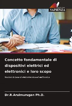 Concetto fondamentale di dispositivi elettrici ed elettronici e loro scopo